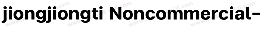 jiongjiongti Noncommercial字体转换